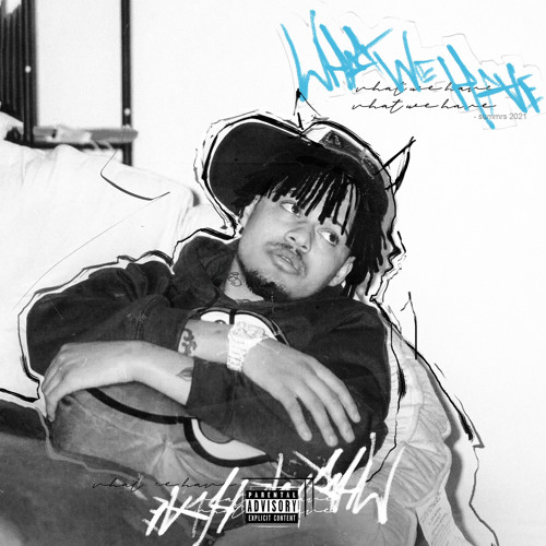 What We Have EP artwork for out da window by Summrs
